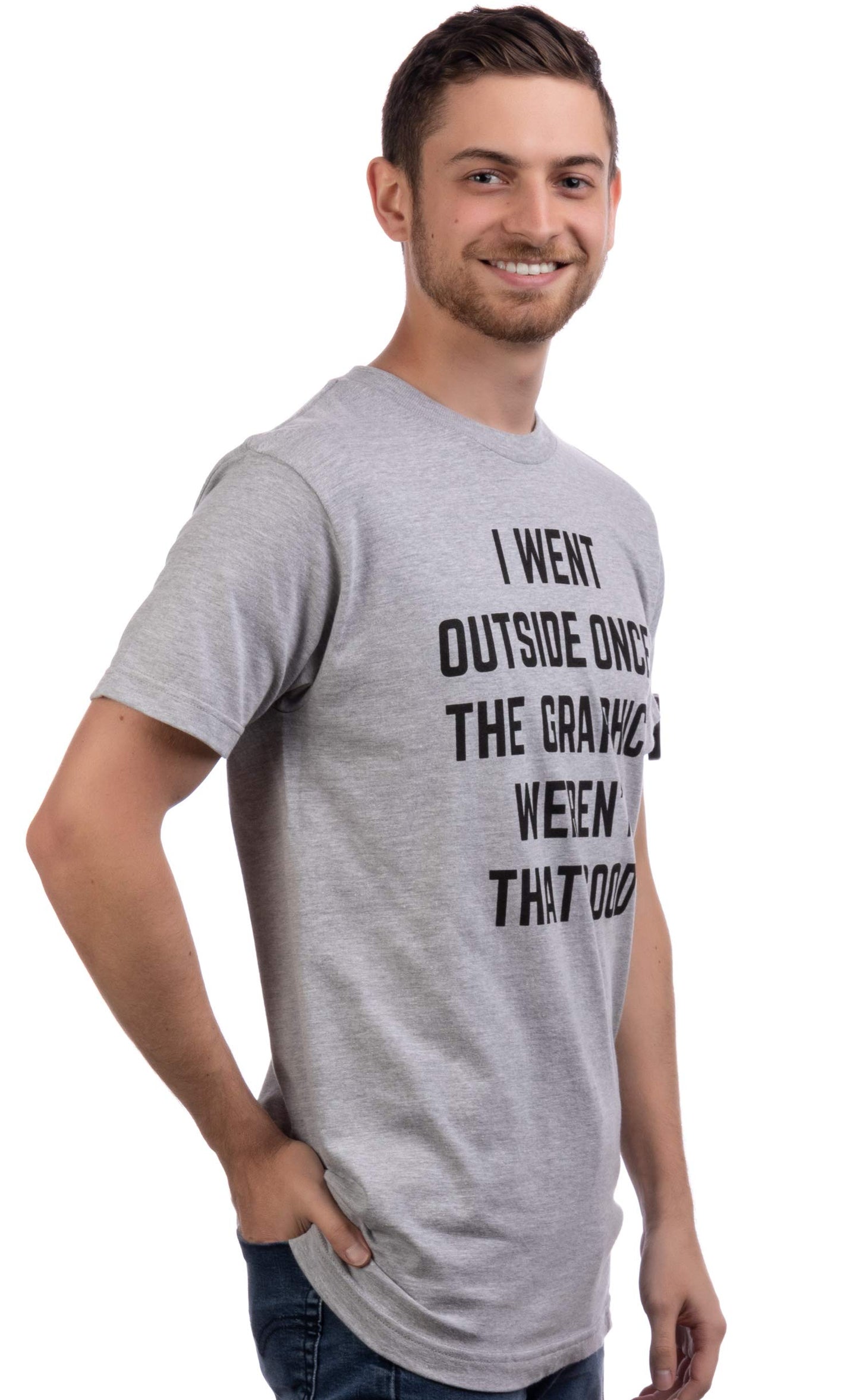 I Went Outside Once, Graphics Weren't That Good | Men Funny T-Shirt (Half Sleeves)